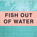 Fish Out Of Water Book